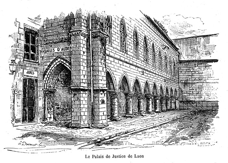 Le Palais de Justice de Laon vers1880 - gravure reproduite et restaurée numériquement par © Norbert Pousseur