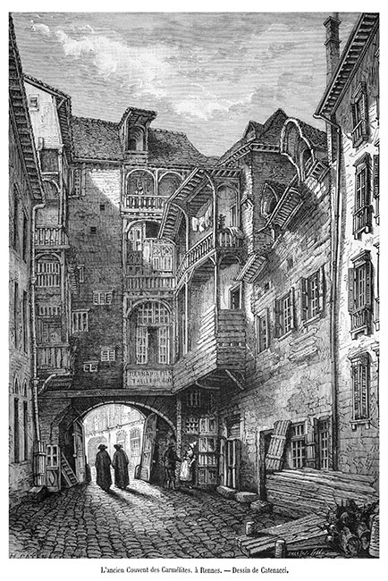 L'ancien couvent des carmélites à Rennes, vers 1870- gravure reproduite et restaurée numériquement par © Norbert Pousseur