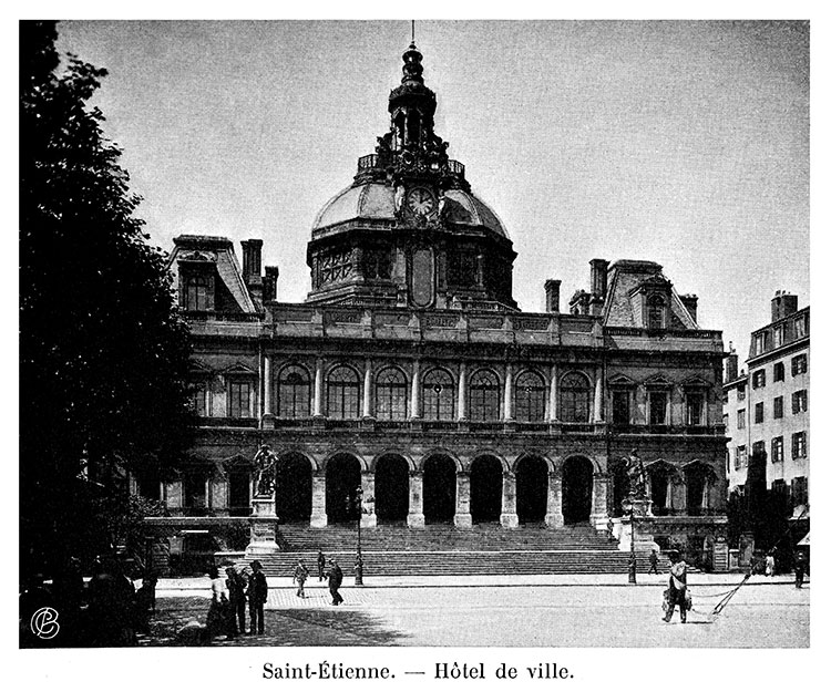 l'Hôtel de Ville de Saint-Etienne vers 1900 - photo signée B, reproduite et restaurée numériquement par © Norbert Pousseur