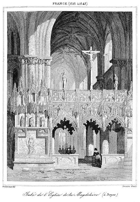 Jubé de l'église de la Madeleine à Troyes, vers 1835 - gravure reproduite et restaurée numériquement par © Norbert Pousseur